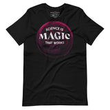 Science is Magic That Works Graphic Tee