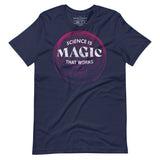 La ciencia es magia que funciona Camiseta gráfica